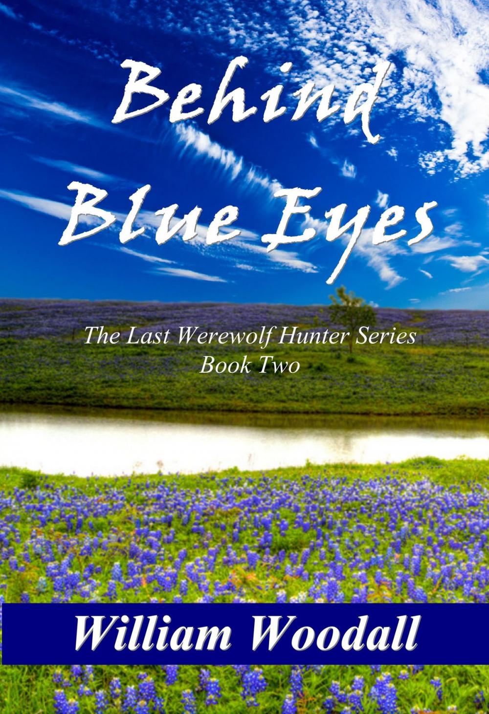 Big bigCover of Behind Blue Eyes: The Last Werewolf Hunter, Book 2