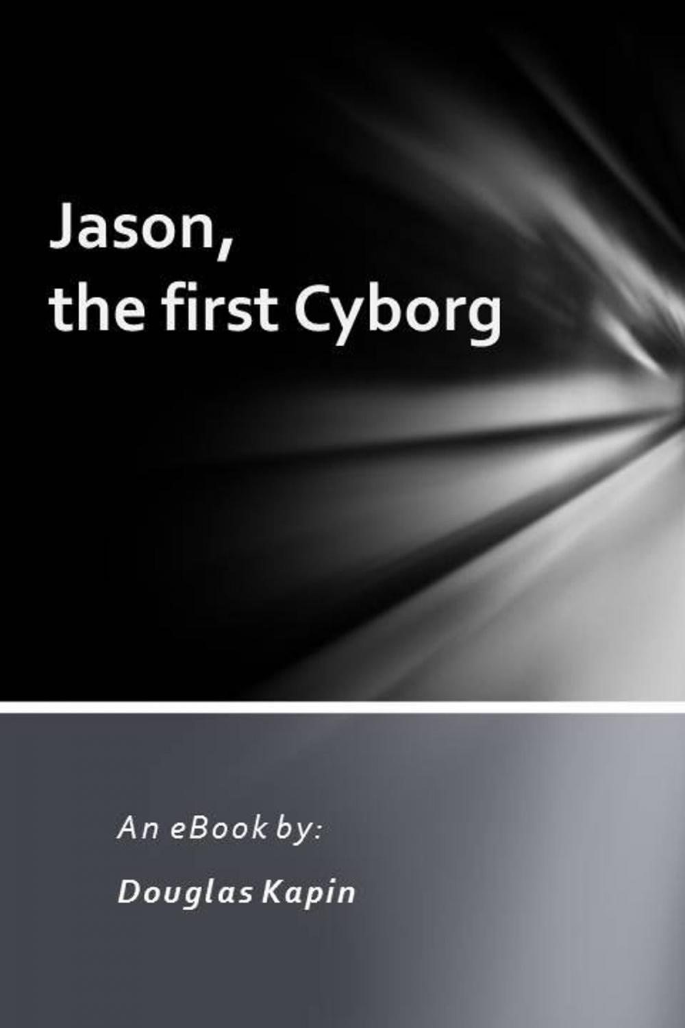 Big bigCover of Jason, The First Cyborg