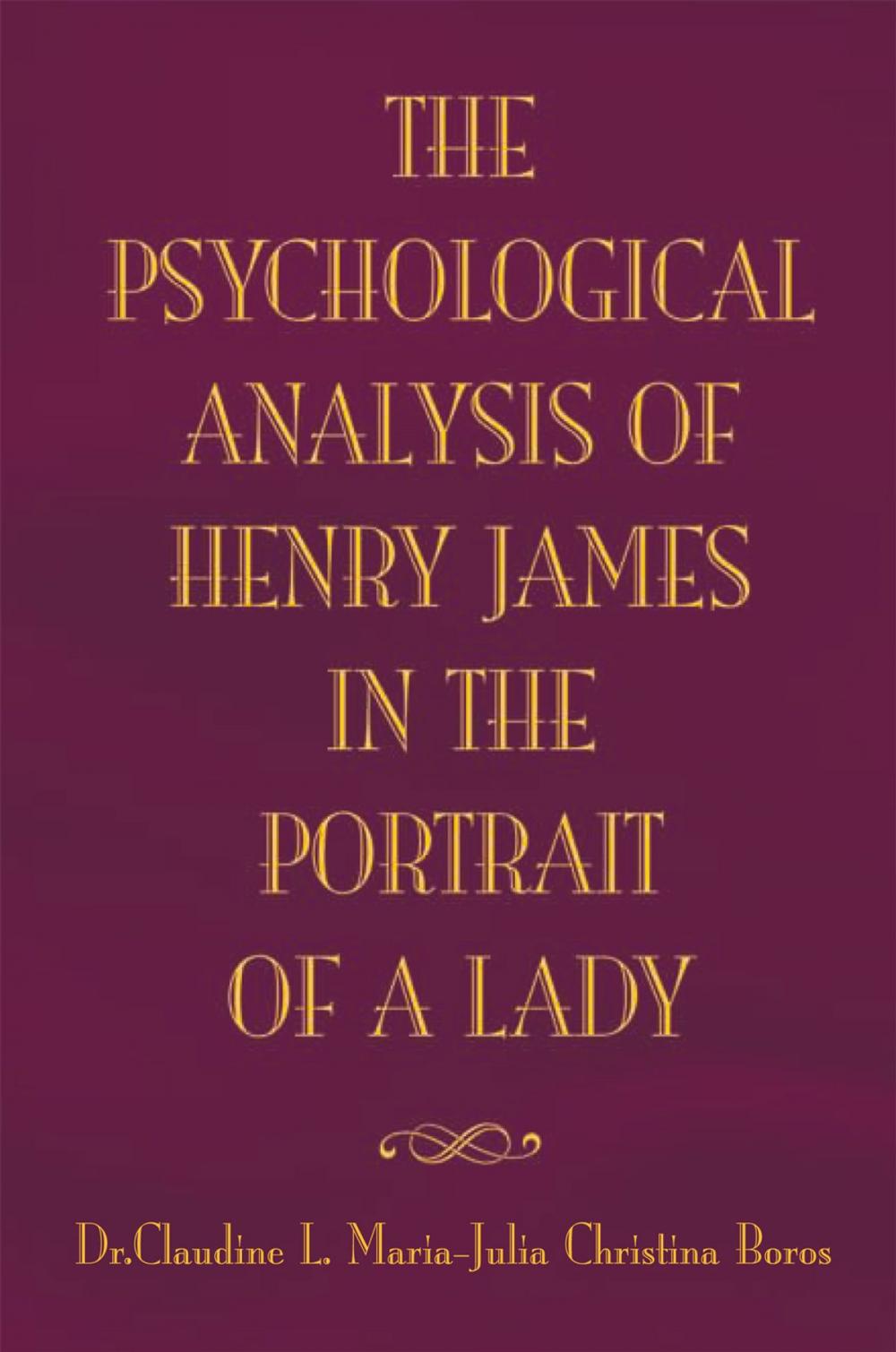 Big bigCover of A Psychological Analysis of Henry James' the Portrait of a Lady