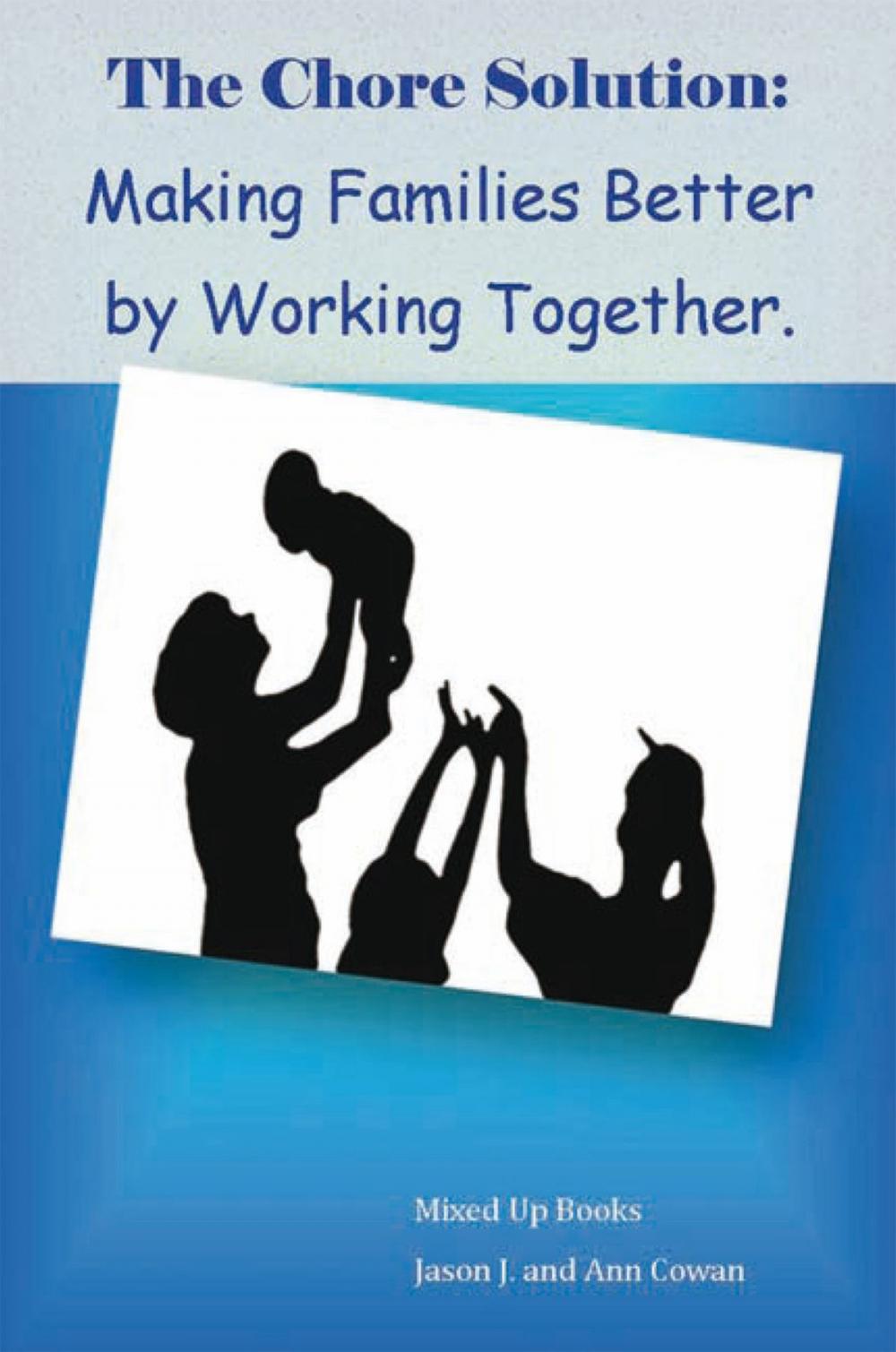 Big bigCover of The Chore Solution:Making Families Better by Working Together