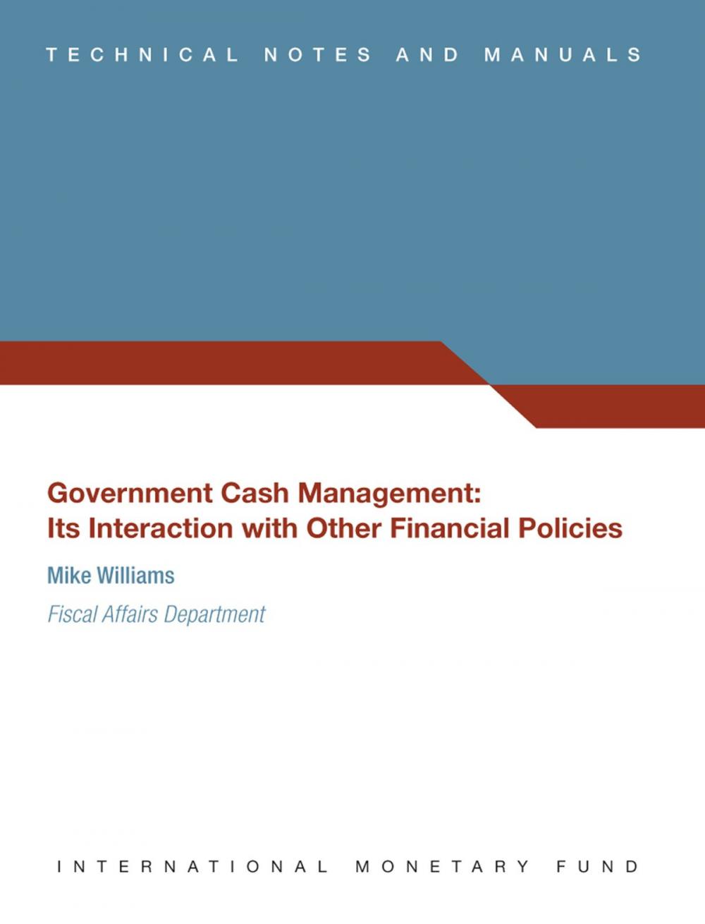 Big bigCover of Government Cash Management: Its Interaction with Other Financial Policies