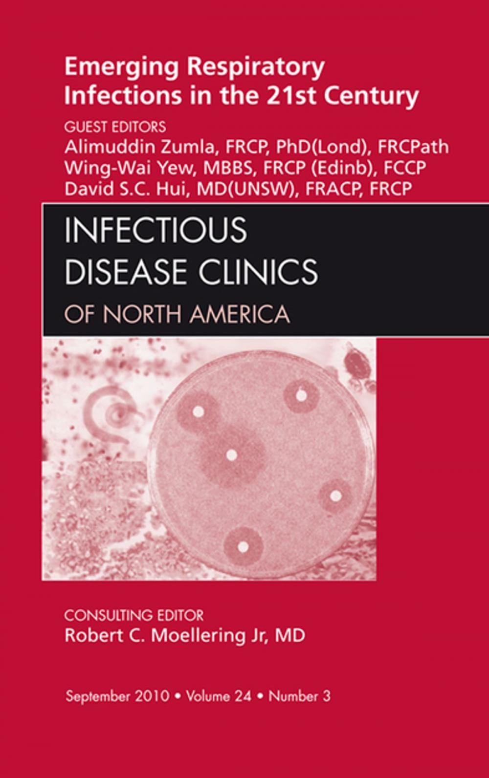 Big bigCover of Emerging Respiratory Infections in the 21st Century, An Issue of Infectious Disease Clinics - E-Book