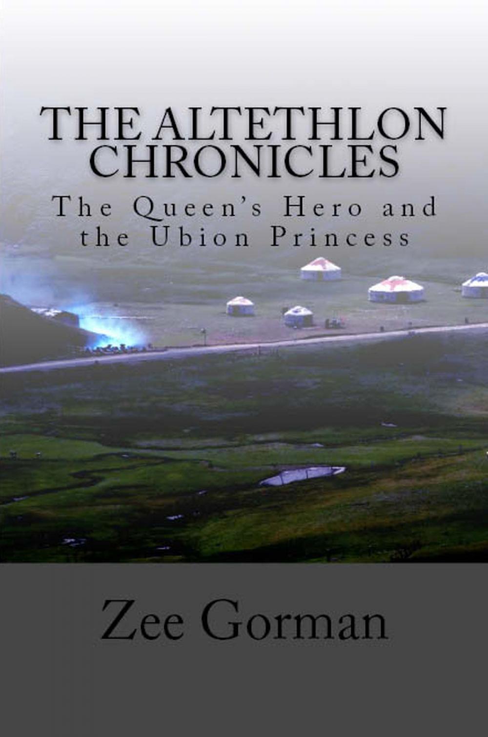 Big bigCover of The Altethlon Chronicles: The Queen's Hero and the Ubion Princess