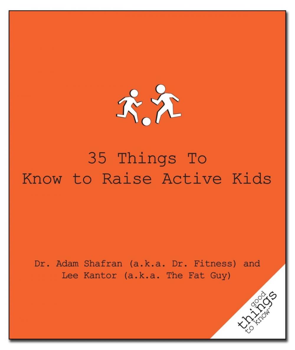 Big bigCover of 35 Things to Know to Raise Active Kids