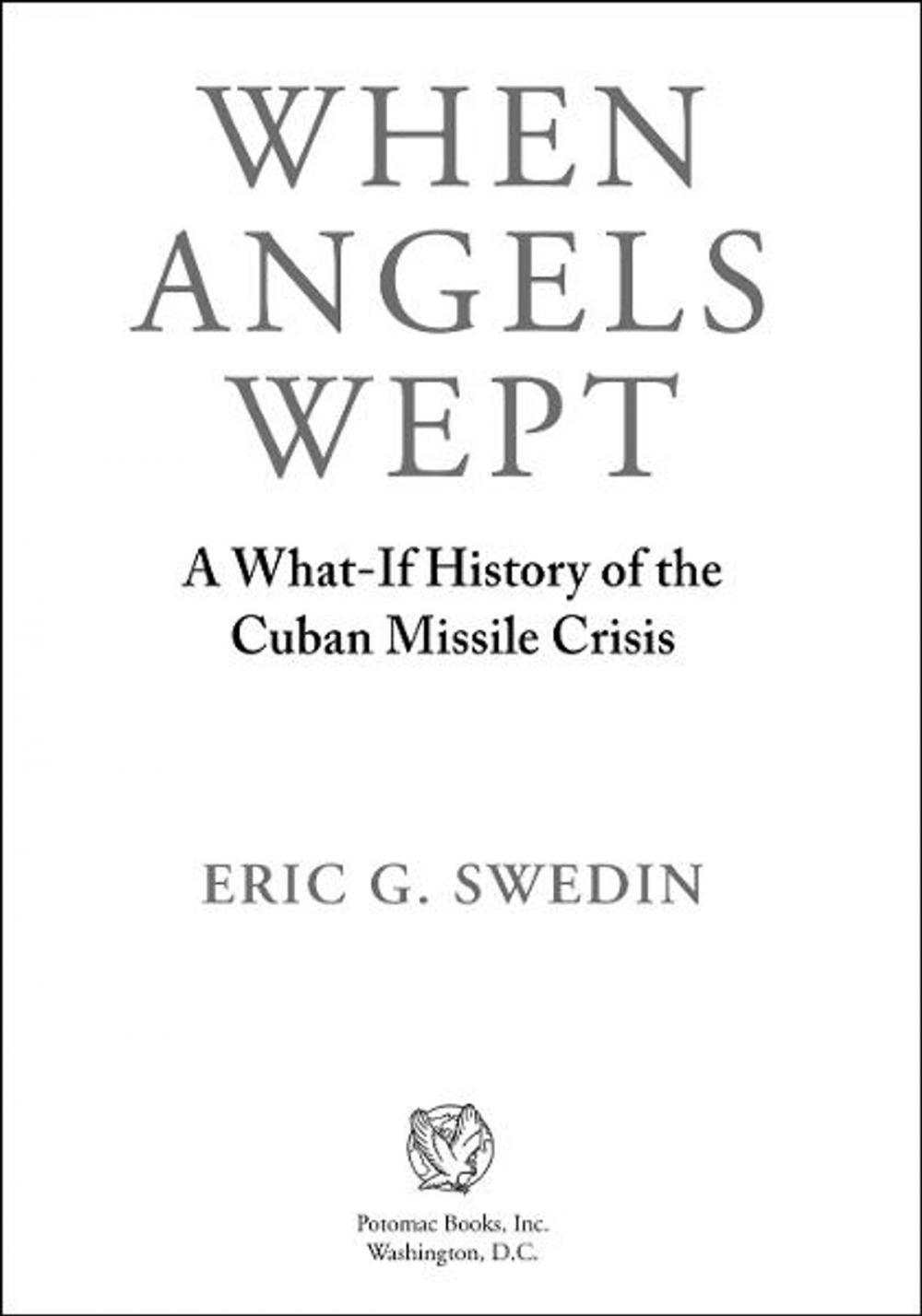 Big bigCover of When Angels Wept: A What-If History of the Cuban Missile Crisis