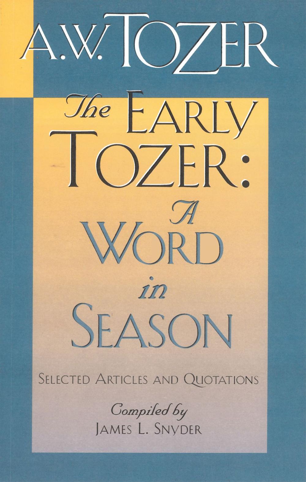 Big bigCover of The Early Tozer: A Word in Season