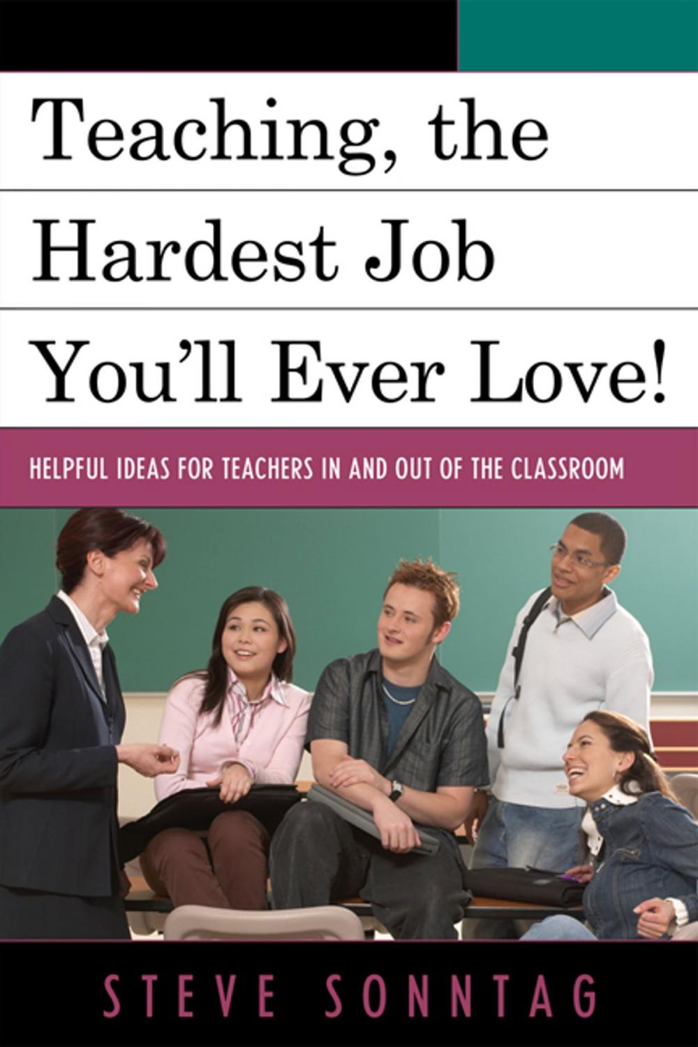 Big bigCover of Teaching, the Hardest Job You'll Ever Love