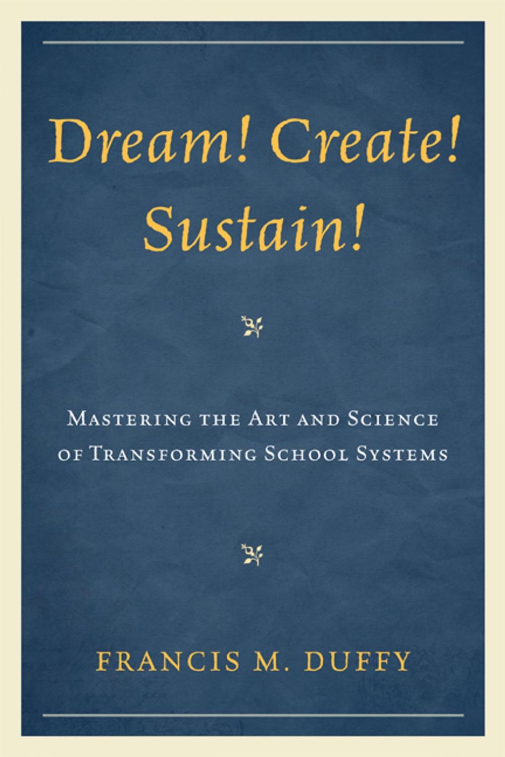 Big bigCover of Dream! Create! Sustain!