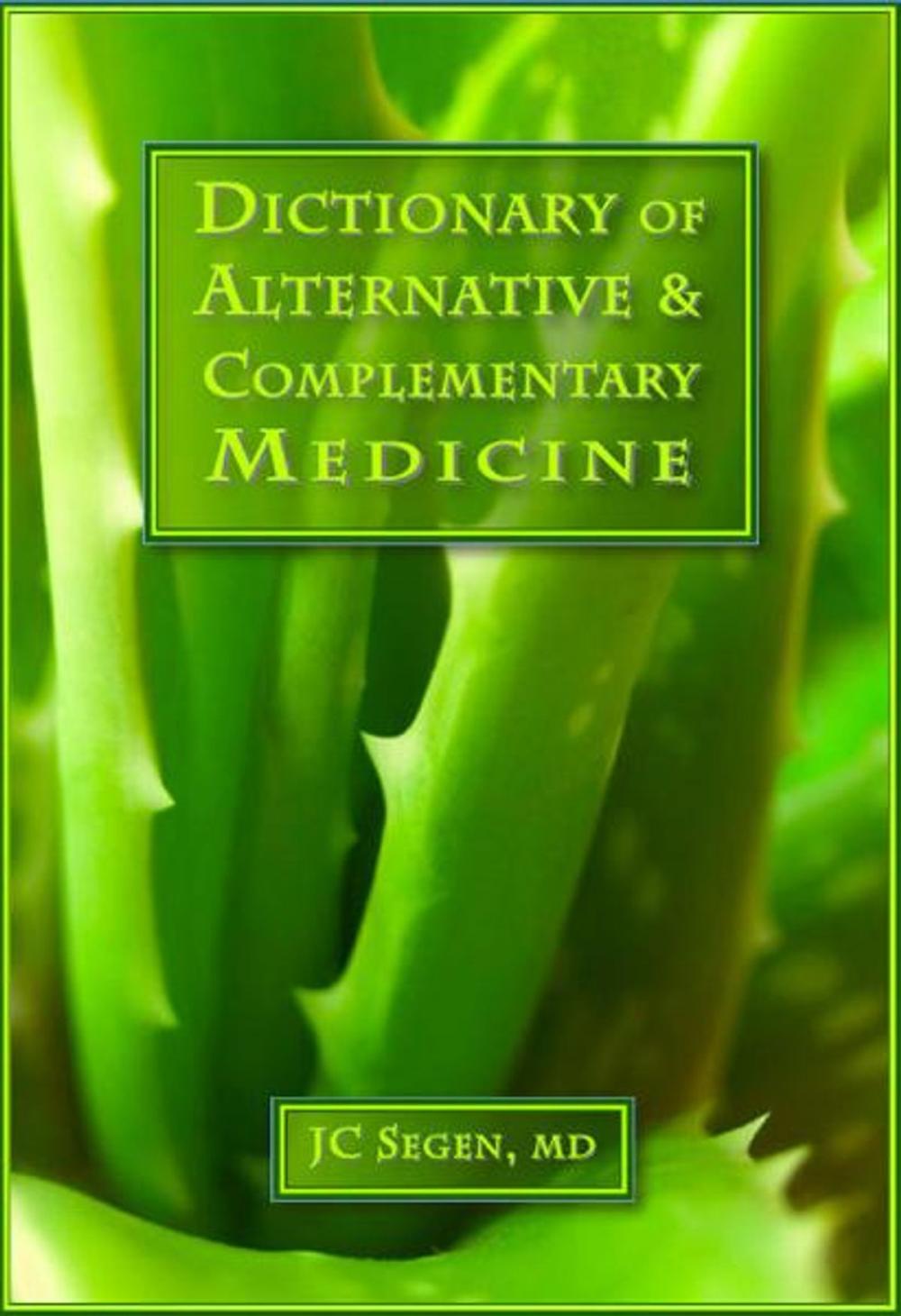 Big bigCover of The Dictionary of Alternative & Complementary Medicine