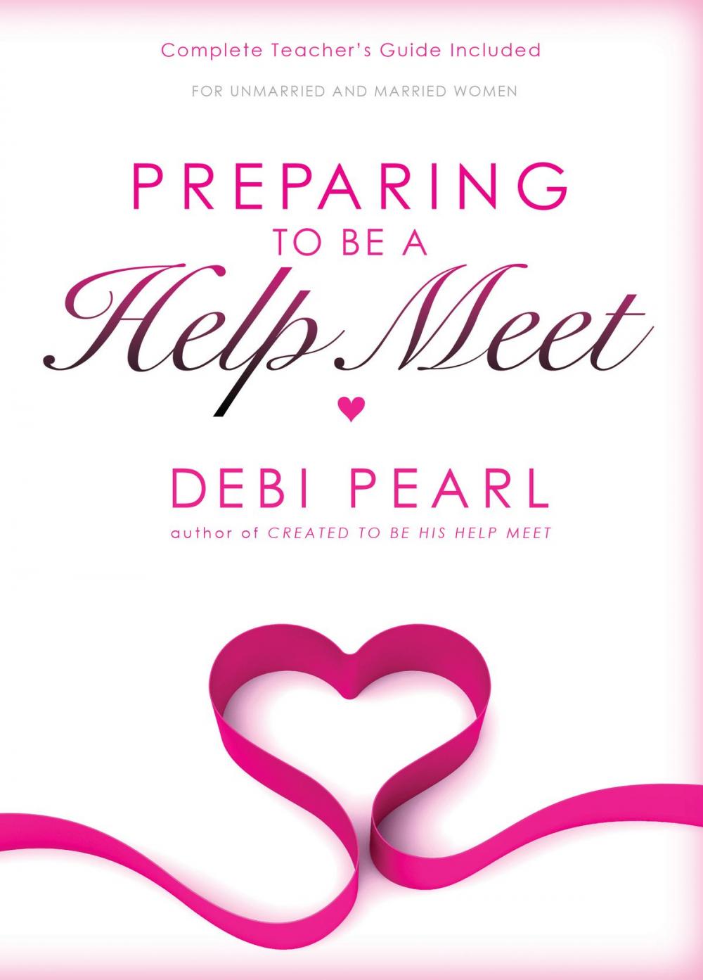 Big bigCover of Preparing To Be A Help Meet: A Good Marriage Starts Long Before the Wedding