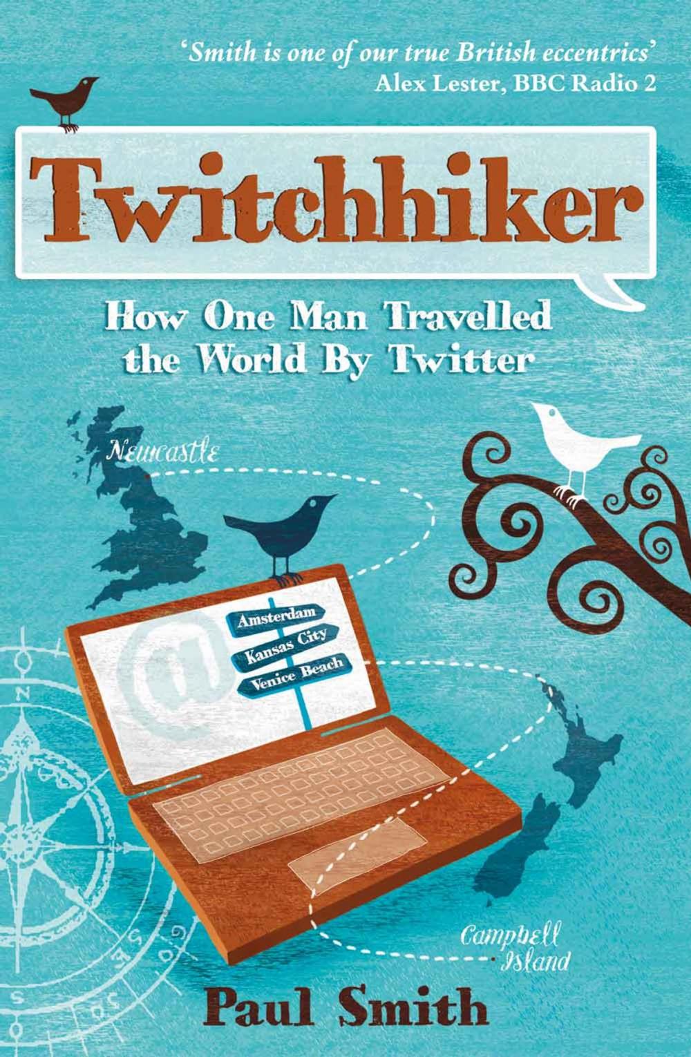 Big bigCover of Twitchhiker: How One Man Travelled the World By Twitter