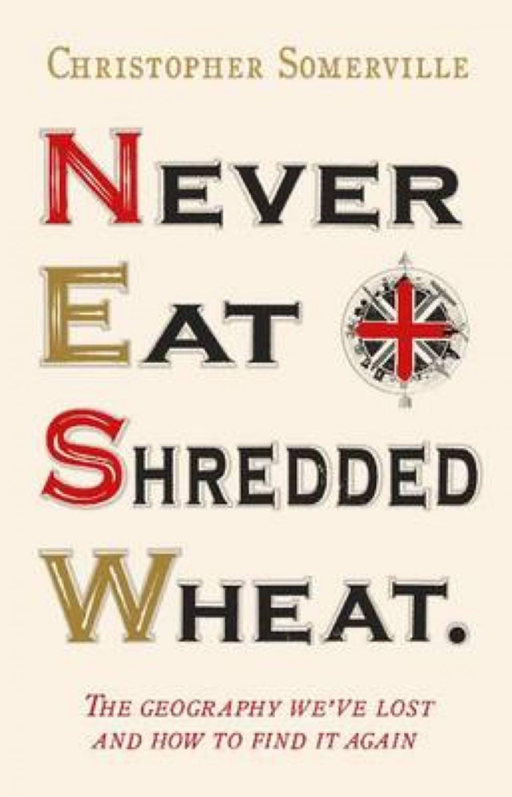 Big bigCover of Never Eat Shredded Wheat