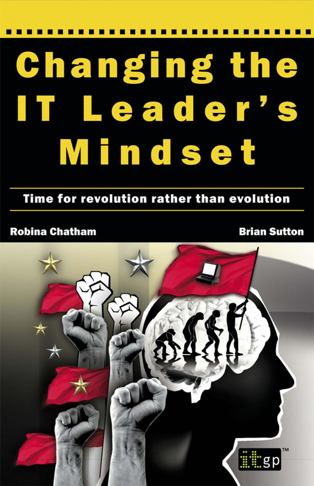 Big bigCover of Changing the IT Leader's Mindset