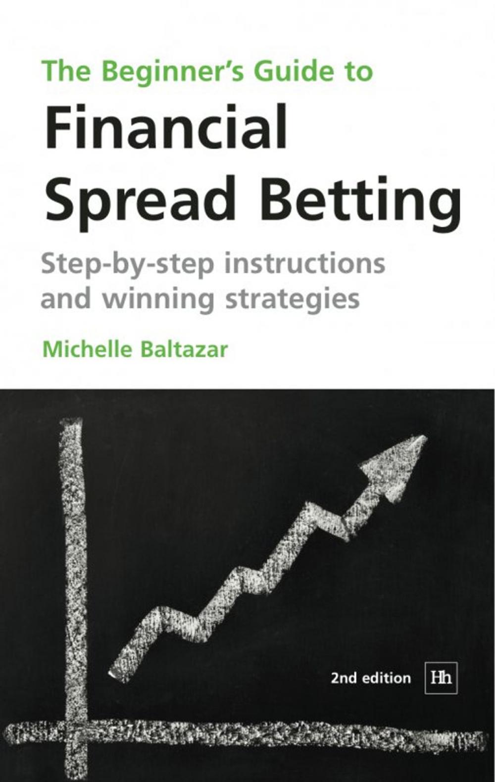 Big bigCover of The Beginner's Guide to Financial Spread Betting