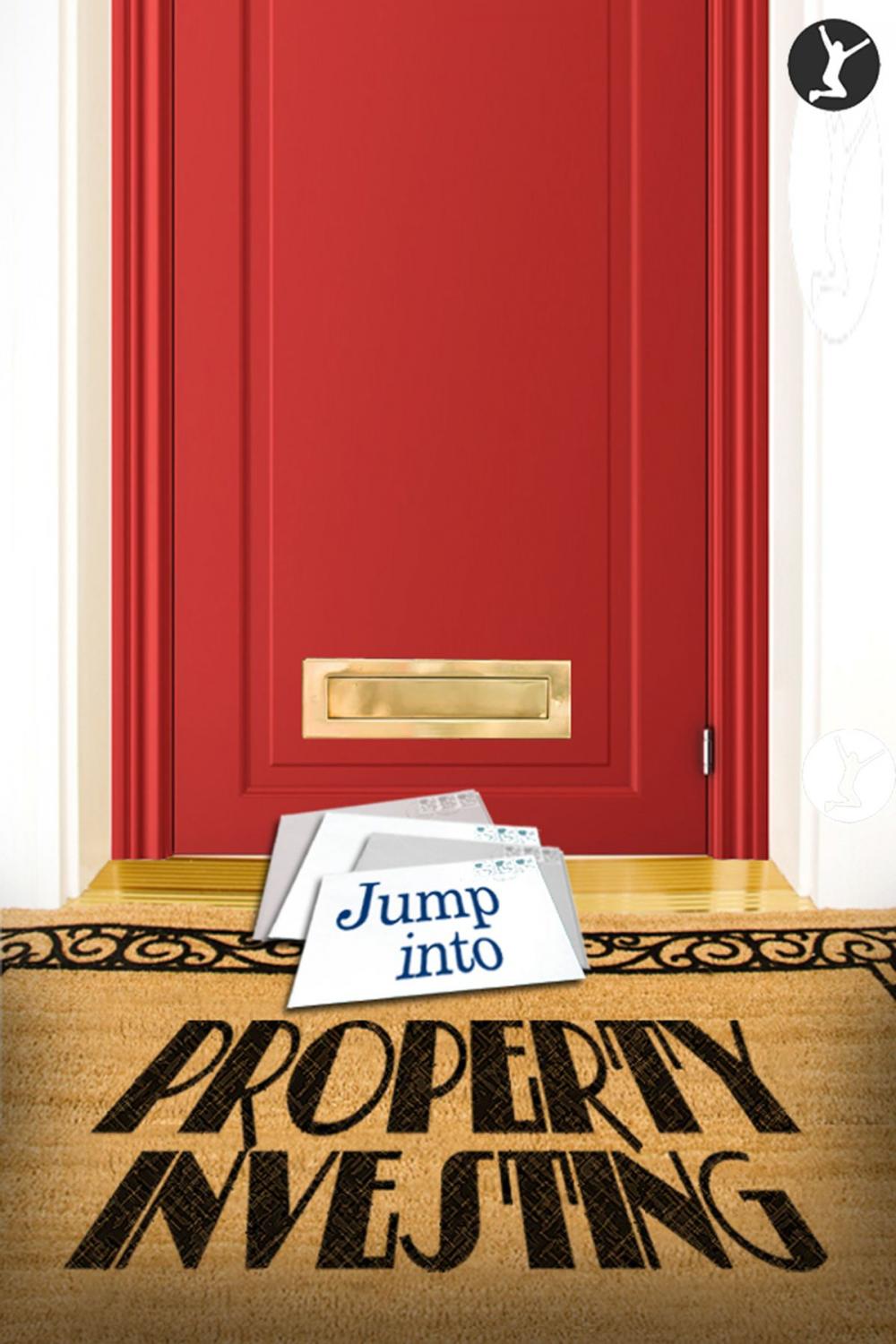 Big bigCover of Jump Into Property Investing