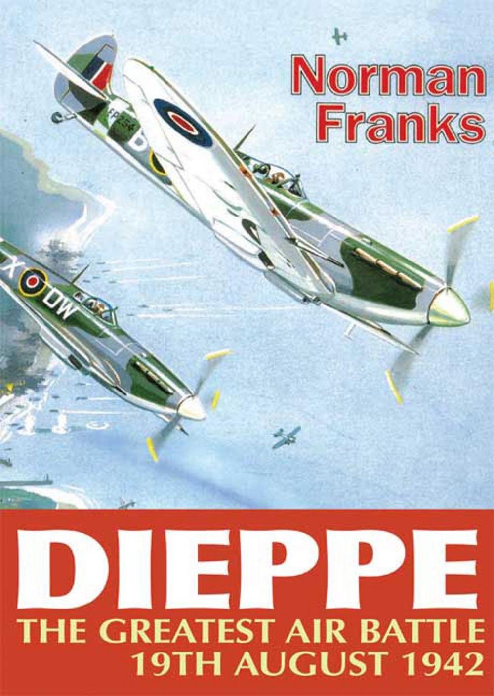 Big bigCover of Dieppe: The Greatest Air Battle