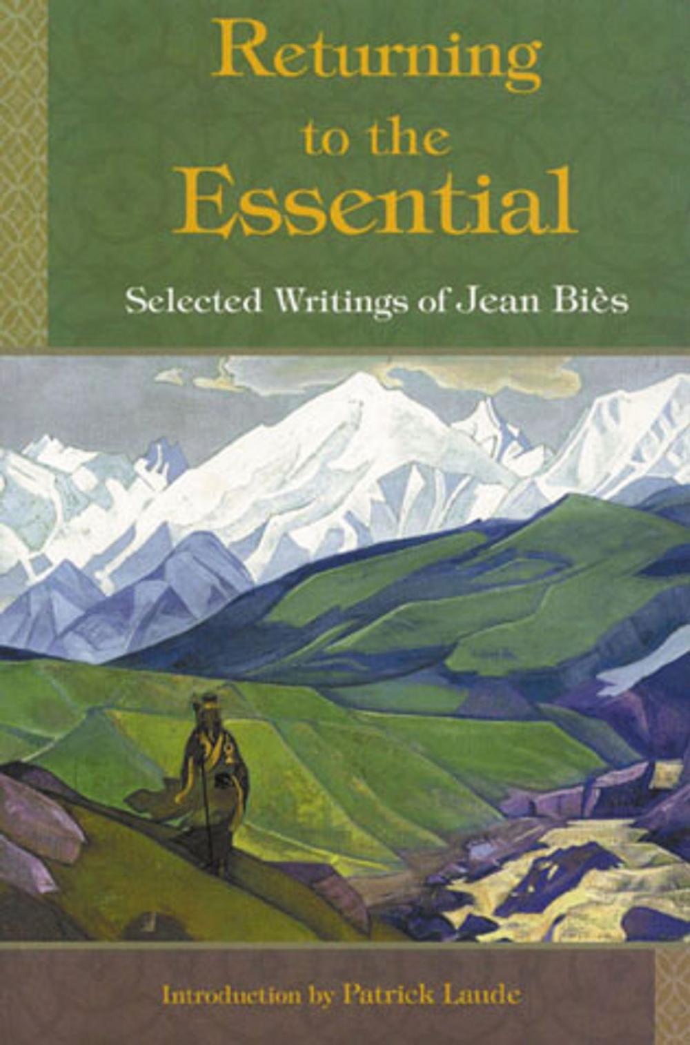 Big bigCover of Returning to the Essential: Selected Writings of Jean Bies