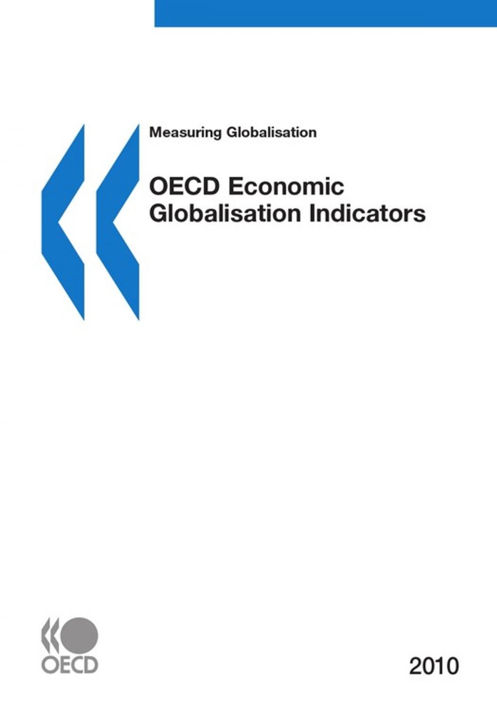 Big bigCover of Measuring Globalisation: OECD Economic Globalisation Indicators 2010