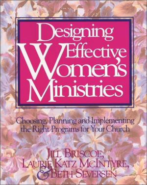 Cover of the book Designing Effective Women's Ministries by Karen Kingsbury