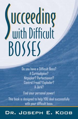 Book cover of Succeeding With Difficult Bosses