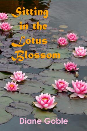 bigCover of the book Sitting in the Lotus Blossom by 