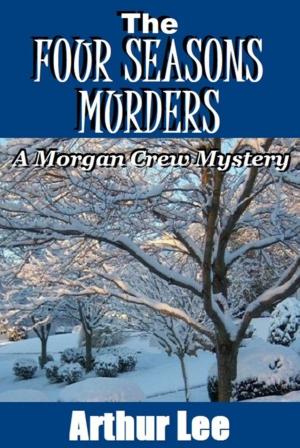 Cover of the book The Four Seasons Murders by Cameron Jon Bernhard