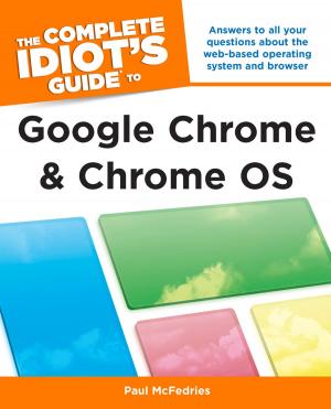 bigCover of the book The Complete Idiot's Guide to Google Chrome and Chrome OS by 