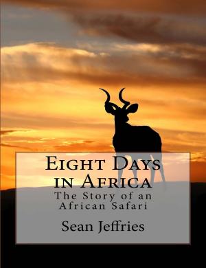bigCover of the book Eight Days in Africa: The Story of an African Safari by 