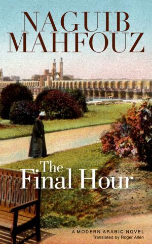 Cover of the book The Final Hour by Ferial J. Ghazoul