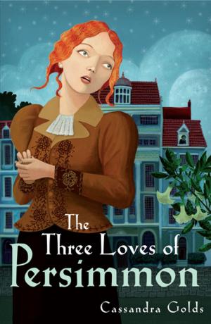Cover of the book The Three Loves of Persimmon by Alison Lester