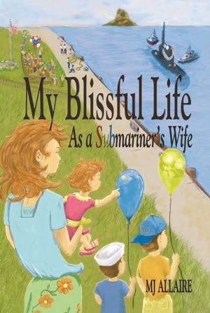 bigCover of the book My Blissful Life As a Submariner's Wife by 
