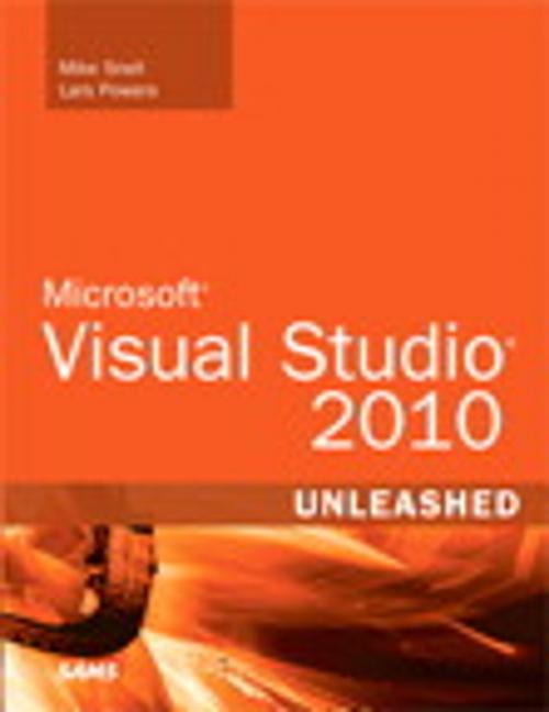 Cover of the book Microsoft Visual Studio 2010 Unleashed by Mike Snell, Lars Powers, Pearson Education