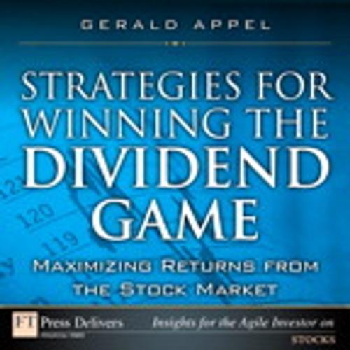 Cover of the book Strategies for Winning the Dividend Game: Maximizing Returns from the Stock Market by Gerald Appel, Pearson Education