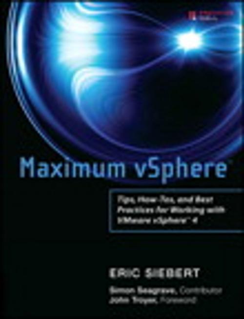 Cover of the book Maximum vSphere by Eric Siebert, Simon Seagrave, Pearson Education