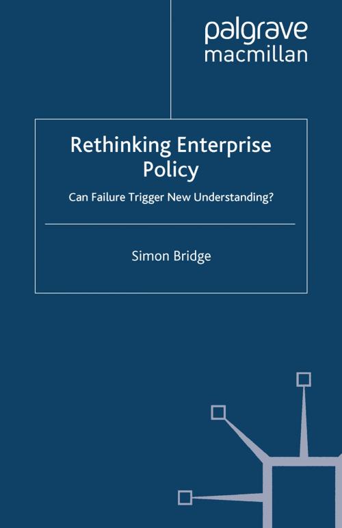 Cover of the book Rethinking Enterprise Policy by S. Bridge, Palgrave Macmillan UK