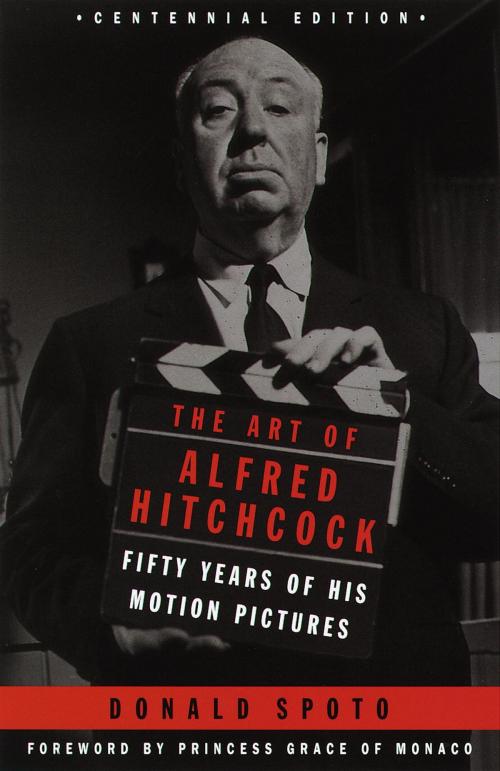 Cover of the book The Art of Alfred Hitchcock by Donald Spoto, Knopf Doubleday Publishing Group