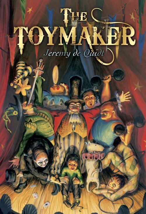 Cover of the book The Toymaker by Jeremy de Quidt, Random House Children's Books