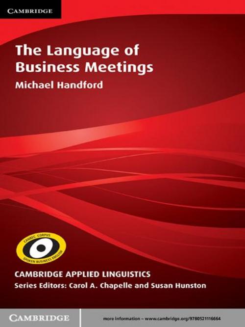 Cover of the book The Language of Business Meetings by Michael Handford, Cambridge University Press