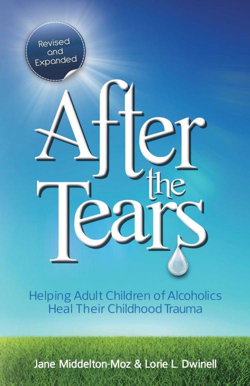 Cover of the book After the Tears by Jane Middelton-Moz, MS, Lorie Dwinell, Health Communications Inc