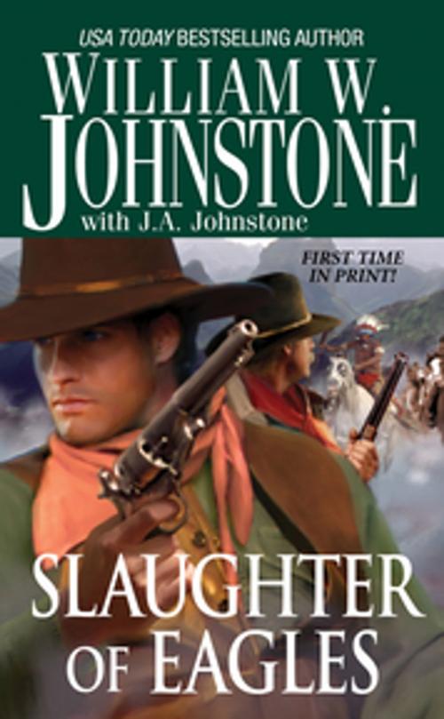 Cover of the book Slaughter of Eagles by J.A. Johnstone, William W. Johnstone, Pinnacle Books