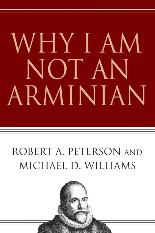 Cover of the book Why I Am Not an Arminian by Robert A. Peterson, Michael D. Williams, IVP Books