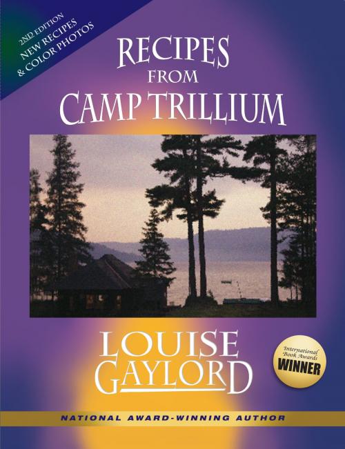 Cover of the book Recipes from Camp Trillium by Louise Gaylord, Little Moose Press