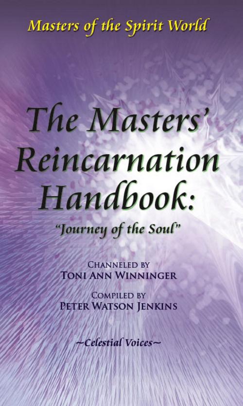 Cover of the book The Masters' Reincarnation Handbook: "Journey of the Soul" by Toni Ann Winninger, Toni Ann Winninger