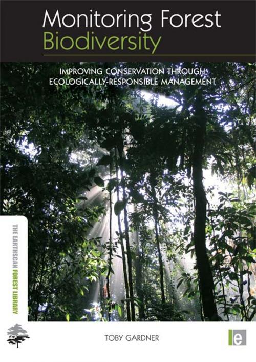 Cover of the book Monitoring Forest Biodiversity by Toby Gardner, Taylor and Francis