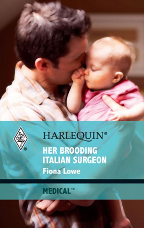 Cover of the book Her Brooding Italian Surgeon by Fiona Lowe, Harlequin