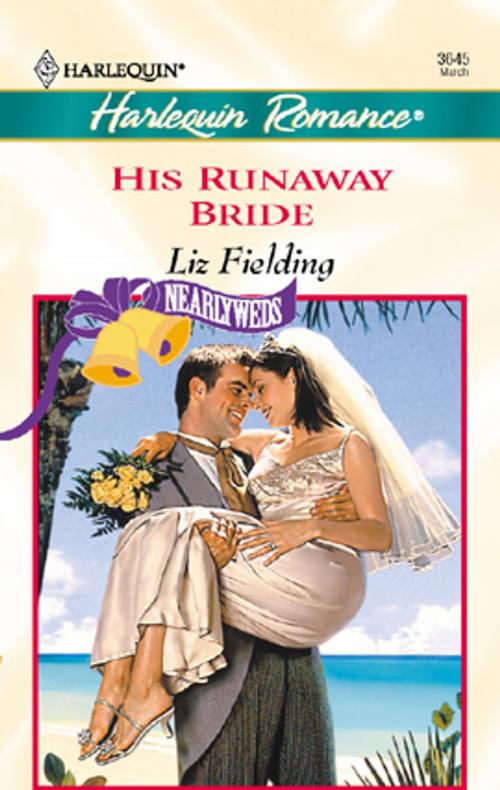 Cover of the book His Runaway Bride by Liz Fielding, Harlequin