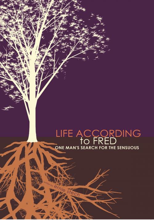 Cover of the book Life According to Fred by Ernie Stech, Trafford Publishing