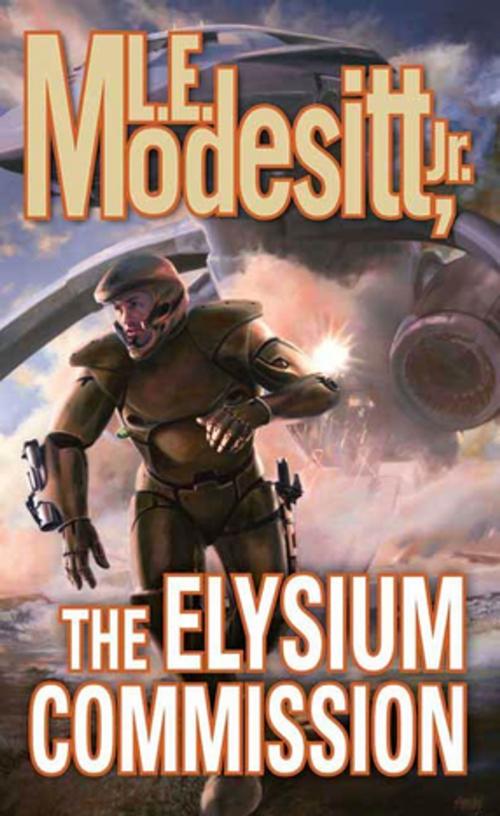 Cover of the book The Elysium Commission by L. E. Modesitt Jr., Tom Doherty Associates