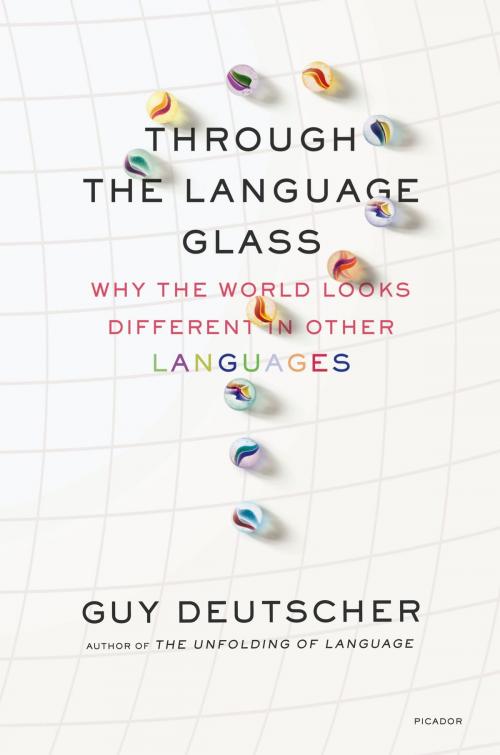 Cover of the book Through the Language Glass by Guy Deutscher, Henry Holt and Co.