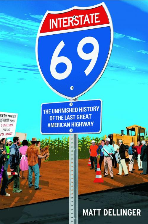 Cover of the book Interstate 69 by Matt Dellinger, Scribner